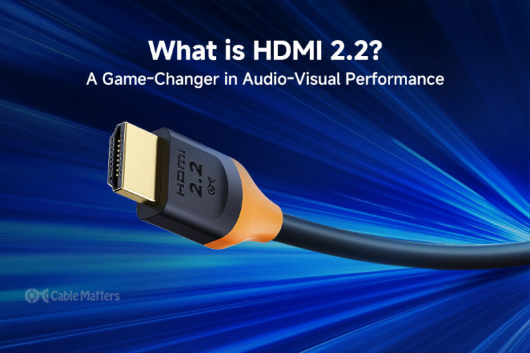 What is HDMI 2.2? Change the game in visual audio performance